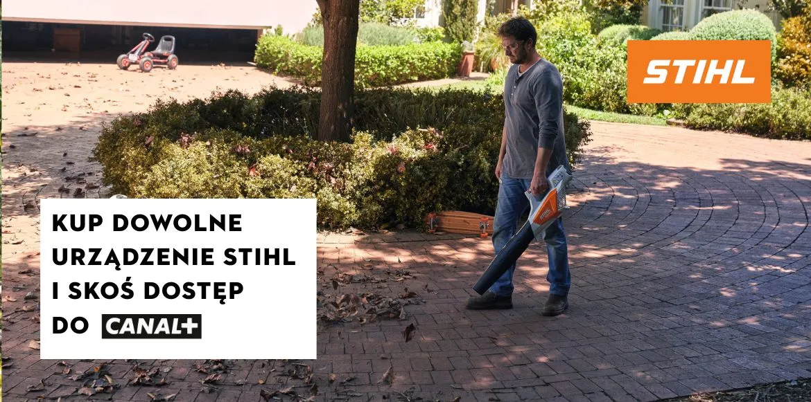 STIHL x CANAL+ – 3 miesiące gratis
